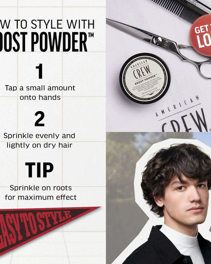 Anti-gravity volume powder with matte finish Give hair lift, thickness and a matte finish with American Crew Boost Powder. This weightless powder adds grit for dramatic, gravity-defying texture. And, it can be layered with virtually any other American Crew styling product.