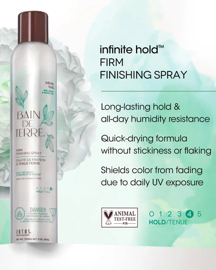 Bain de Terre's Infinite Hold Firm Finishing Spray creates long lasting, firm hold without stickiness or flaking. Dries quickly and provides shine. Humidity resistant. Protects from thermal damage up to 450 °F. Lavishes hair in beautifying oils and lush botanical scents. Paraben-free. Color-safe. 50% VOC.