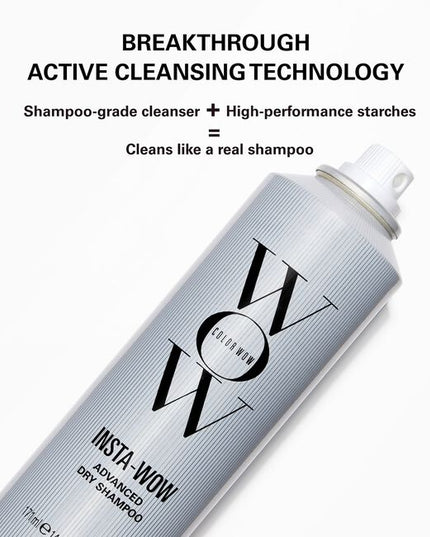 Insta-WOW Advanced Dry Shampoo breakthrough dry shampoo removes up to 95%* of oil for a shampoo-grade clean - no white cast, no clumping, no buildup. Color WOW's proprietary Active Cleansing Technology dissolves oil into micro-droplets, while ultra-fine, high-performance starches absorb it + lift it away, leaving no gritty residue, hair is soft + shiny as if freshly washed.