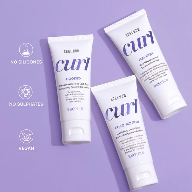 For super supple, hydrated, glossy curls choose Curl Wow.
Perfect Curls Starter Kit Includes:

(1) - Hooked Clean Shampoo, 2 fl. oz.
(1) - Coco-Motion Lubricating Conditioner, 2 fl. oz.
(1) - Flo-Entry Vital Natural Serum, 2 fl. oz.