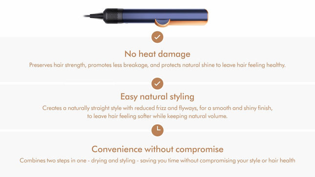 Straighten as you dry. 2x the shine.¹
Faster styling using only air. No heat damage.⁴
Faster styling³ – straightens as it dries.