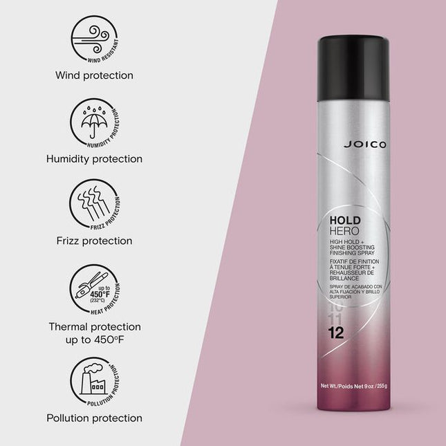 At long last! Meet Joico® superhero hairspray that locks in your look for 7 days* while boosting shine! With our maximum hold and a touchable finish, NEW Hold Hero™ is "hair" to stay.