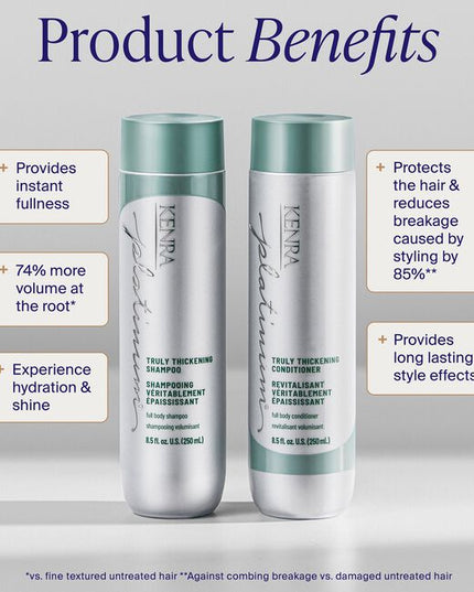 Unlock our secret to fuller, thicker looking hair after first use with the Kenra Platinum® Truly Thickening Shampoo &amp; Conditioner System. Experience instant fullness and 74% more volume at the root*. Adds hydration and shine and helps to add texture to hair for easy styling. Formulated to enhance style memory to effortlessly retain your style longer.