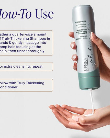 Unlock our secret to fuller, thicker looking hair after first use with the Kenra Platinum® Truly Thickening Shampoo &amp; Conditioner System. Experience instant fullness and 74% more volume at the root*. Adds hydration and shine and helps to add texture to hair for easy styling. Formulated to enhance style memory to effortlessly retain your style longer.