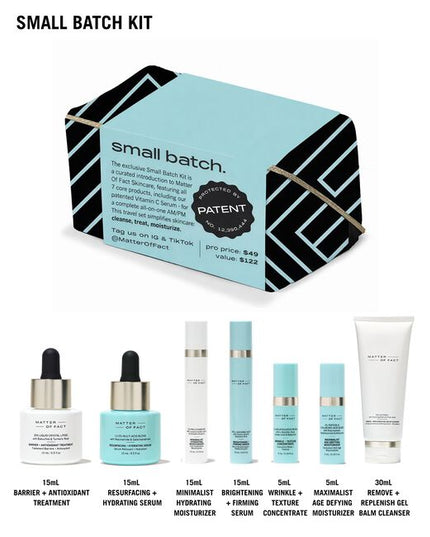 Small Batch Kit Includes:

(1) - Brightening + Firming Serum
(1) - Wrinkle + Texture Concentrate
(1) - Resurfacing + Hydrating Serum
(1) - Barrier + Antioxidant Treatment
(1) - Minimalist Hydrating Moisturizer
(1) - Maximalist Age-Dying Moisturizer
(1) - Remove + Replenish Gel Balm Cleanser