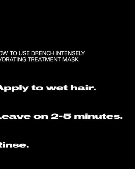 Sebastian Professional Drench Intensely Hydrating Treatment Mask is a 5-minute hair rehab for deep moisturization and movement. Intensely hydrating and chemically-treated friendly, the moisturizing formula loves dry, thirsty hair. use the Smooth and Shine Mask as part of a Dark Oil hair routine. Dark Oil Mask—part of the Dark Oil routine that loves all hair types.