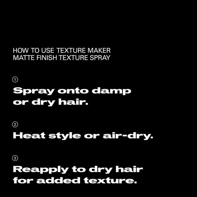 Get turn-it-up texture without the frizz. Sebastian Professional Texture Maker Matte Finish Texture Spray is super versatile, giving reworkable control & a matte finish. Infused with salt crystals, this hairspray loves all hair types.