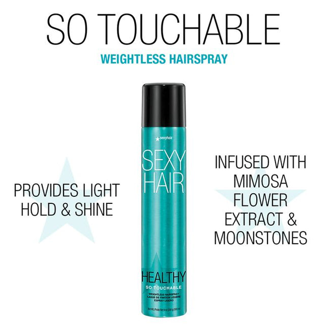 SexyHair Healthy So Touchable Lightweight Hairspray provides soft buildable hold &amp; shine for a touchable finish with natural movement. Its ultra-lightweight application comes out in a fine mist to gently support your style—and hair hydration. This flexible hairspray helps tame frizz &amp; flyaways, leaving your hair healthier looking with a brushable finish for easy restyling.