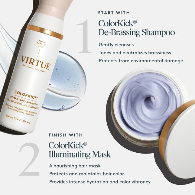 ColorKick® De-Brassing Shampoo uses a 100% natural colorant blend to brighten, tone, and gently neutralize brassiness on natural and color-treated hair shades, including silver and gray. Plant-derived humectants hydrate and detangle hair, while Virtue’s proprietary Alpha Keratin 60ku® protein strengthens and repairs all hair types with each use.