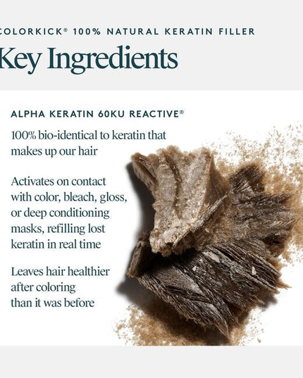 Virtue® ColorKick® is the first-ever hair filler made from 100% pure, human keratin. Mixed right in the color bowl, it repaves the cuticle of the hair and refills the keratin that’s eroded through the coloring process. Now you can lift higher, minimize breakage, and experience more vibrant color and shine, plus better gray coverage, and hair that’s actually healthier after coloring than it was before.
