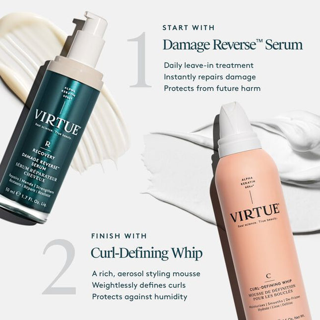 Virtue® Curl-Defining Whip is a hydrating cream that delivers touchable hold, fights frizz, and amplifies curl formation. ""It provides lightweight definition for bouncy curls and waves without the crunchy, sticky after-feel. Alpha Keratin 60ku® not only repaves damaged cuticles and refills microscopic cracks in hair, it also protects against humidity, heat, and environmental damage.