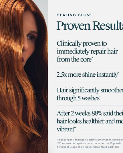 Virtue® Healing Gloss a reparative, in-shower treatment that helps restore softness, smoothness, and radiant shine. This shake-to-activate formula smooths and seals the cuticle to instantly deliver 2.5x more shine* and leave hair significantly smoother through 5 washes*. (vs at least 5 washes)