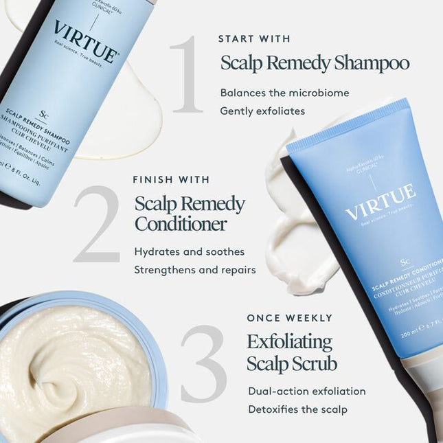 Virtue® Scalp Remedy Shampoo nourishes and balances the microbiome for optimal scalp health while providing residue-free scalp and hair cleansing for hydrated, refreshed hair. The unique, drug-free solution not only treats the root cause of an imbalanced scalp, but also instantly fixes the symptoms, such as dryness, flakiness, oiliness, sensitivity, or itching, all while repairing and strengthening hair to its healthiest state with the only 100% bio-identical keratin protein -- Alpha Keratin 60ku Clinical.