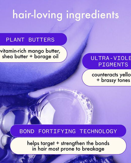 A blonde's best kept secret.

This ultra-violet shampoo tones brassy hues and is clinically proven to strengthen and hydrate damaged hair.