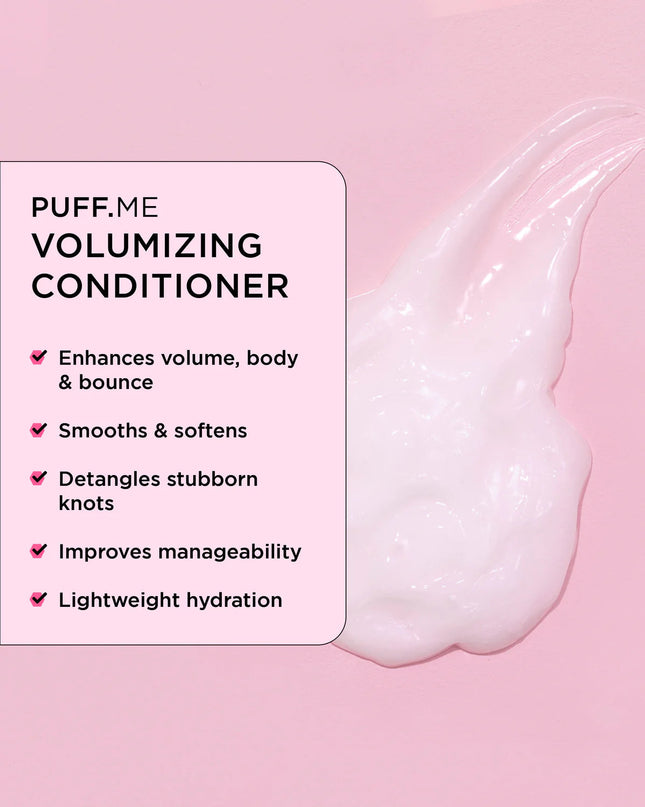 Lift your hair to cloud nine with this playful volumizing kit that brings bounce and a silky finish! Featuring the PUFF.ME volumizing shampoo for light-as-air cleansing, a conditioner that smooths and detangles without heaviness, and a treatment whip that boosts volume and strength for fuller-looking locks. Perfect for fine, thin hair dreaming of soft, airy body! Plus, it all comes tucked inside an adorable pink, reusable, water-resistant cosmetic pouch.